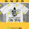 Ill Put A Spell On You Svg Halloween Shirt Svg Cuttable Printable File with Saying Bottle with Skull Eyes Bones Cricut Silhouette Design 743
