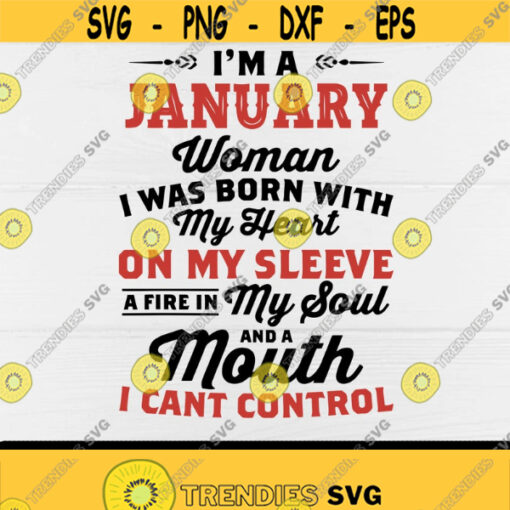 Im A January Women svgQueen Born In JanuaryI Was Born With My Heart On Sleeve FireJanuary BirthdayBirthday girlDigital DownloadPrint Design 381