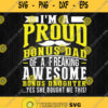 Im A Proud Bonus Dad Of A Freaking Awesome Daughter Svg Png Dxf Eps