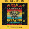 Im A Proud Dad Svg Freaking Awesome Daughter Svg Daddy And Daughter Svg Birthday Gift Svg