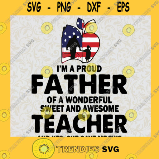 Im A Proud Father Svg Teacher Father Svg Home Study Svg Happy Fathers Day Svg