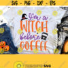 Im A Witch Before Coffee Svg Funny Halloween Svg Commercial Use Svg Dxf Eps Png Silhouette Cricut Digital Mom Halloween Witches Svg Design 866