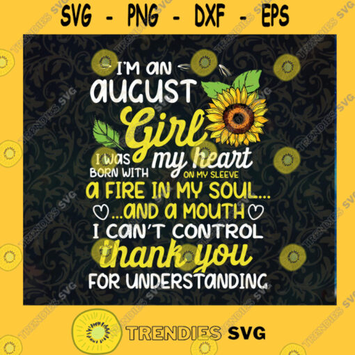 Im An August Sunflower Girl Queen Born In August Gifts PNG File Download Svg file Cutting Files Vectore Clip Art Download Instant