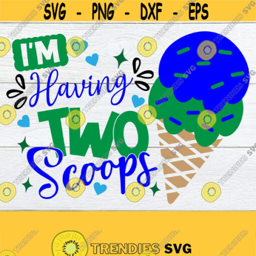 Im Having Two Scoops Twin Boys Baby Shower Twin Boys Twins SVG Twins Baby Shower Twin Boys Pregnancy AnnouncmentPregnancy Announcment Design 421