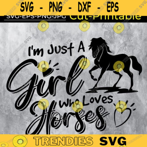 Im Just A Girl Who Loves Horses Horse Lover bundle Thanksgiving Day Funny Farm Gift for girlSVG FILEFor print shirtfan of horses Design 409