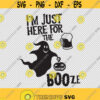 Im Just Here For The Booze Boo Ghost Halloween SVG PNG EPS File For Cricut Silhouette Cut Files Vector Digital File