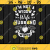 Im Not A Widow Im A Wife To A Husband With Wings svgAngel In Heaven svgChristmasDigital DownloadprintCut filesSublimation Design 78