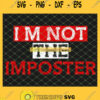 Im Not The Imposter Gaming SVG PNG DXF EPS 1