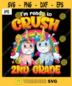 Im Ready To Crush 2nd Grade PNG Twin Unicorn Rainbow Back To School Lovely Kids JPG