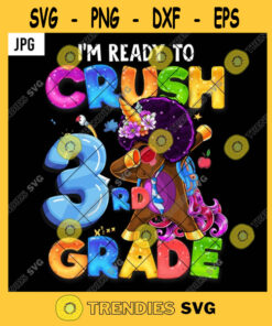 Im Ready To Crush 3rd Grade PNG Back To School Black Unicorn Kids Dabbing PNG JPG