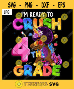 Im Ready To Crush 4th Grade PNG Back To School Black Unicorn Kids Dabbing PNG JPG