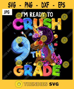 Im Ready To Crush 9th Grade PNG Dab Black Unicorn Kids Back To School Rainbow JPG