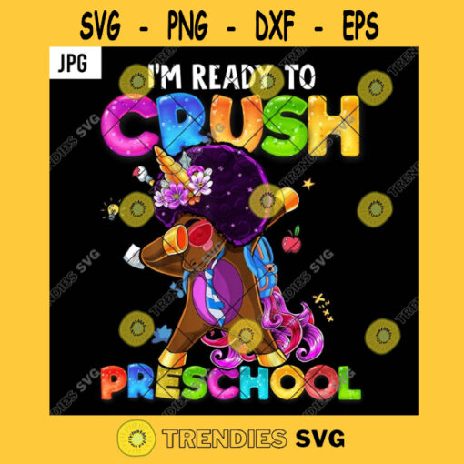 Im Ready To Crush PreSchool PNG Back To School Black Unicorn Kids Dabbing PNG JPG