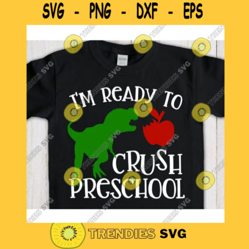 Im Ready to Crush Preschool svgPreschool shirt svgBack to School cut fileFirst day of school svg for cricutPre k quote svg