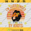 Im Surrounded By Idiots King Scar Lion Retro Sunset JPG PNG Digital File