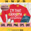 Im That Grandma Sorry Not Sorry SVG Spoiling is my Game svg Most Loved Grandma Grandma SVG Instant Download Mothers Day Cut FIle Design 438