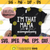 Im That Mama Sorry Not Sorry SVG My Favorite People Call Me Mama svg Most Loved Mama SVG Instant Download Cricut File Mothers Day Design 752