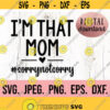 Im That Mom Sorry Not Sorry svg My Favorite People Call Me Mom svg Most Loved Mom Best Mom Ever Instant Download Mothers Day svg Design 627