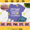 Im That Sister Sorry Not Sorry SVG Im Going To be a Big Sister New Baby SVG Sibling SVG Promoted to Big Sister Cricut File Design 256