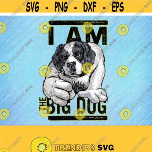 Im The Big Dog png Design 228