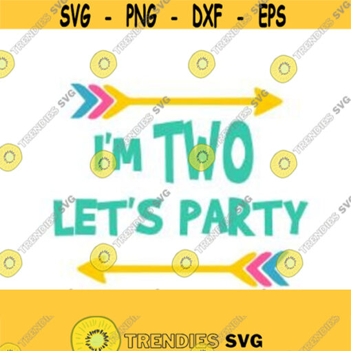 Im Two Lets Party SVG Studio 3 DXF AI. Eps. Ps and Pdf Cutting Files for Electronic Cutting Machines