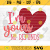 Im Yours No Refunds SVG Cut File Valentines Day SVG Valentines Couple Svg Love Couple Svg Valentines Day Shirt Silhouette Cricut Design 882 copy