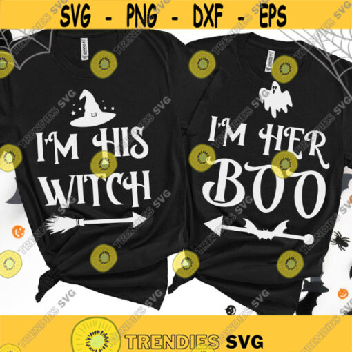 Im his witch SVG Im her boo SVG Halloween couple shirts SVG Funny halloween svg