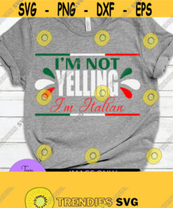 Im not yelling Im Italian. Italians are loud. Italians are awesome. Digital download. Italian. Italian girl. Italian mom. Italian aunt. Design 1211