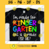 Im ready for Kindergarten grade but is it ready for me svgKindergarten svg filesFirst day of school svgBack to school svg shirt