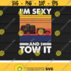 Im sexy and I tow itCaravan Camping RV TrailerCamperCamping LoversDigital DownloadPrintSublimation Design 432