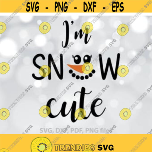 Im snow cute SVG Baby Cut file Kids Christmas Shirt svg Christmas Cut File Xmas Onesie svg Cricut Silhouette cut files Design 161