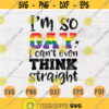 Im so Gay I cant even think straight LGBT Svg Cricut Cut Files Gay Quotes Lgbt Svg Digital Gay INSTANT DOWNLOAD File Svg Iron Shirt n786 Design 566.jpg