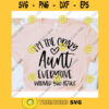 Im the Crazy Aunt everyone warned you about svgCrazy Auntie svgAunt shirt svgAunt Life svgAunt saying svgAunt cut file