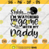 Im watching the game with my daddy SVG Football Svg Cricut Cut File Decal INSTANT DOWNLOAD Cameo American Football Shirt Iron Transfer n744 Design 621.jpg