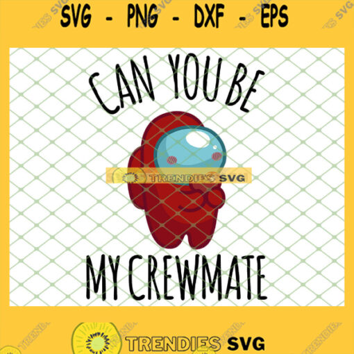 Imposter Among Us Can You Be My Crewmate SVG Among Us Love Valentine SVG PNG DXF EPS 1