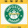 Imposter Shhhh Among Us Starbucks Cup SVG PNG DXF EPS 1