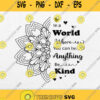 In A World You Can Be Anything Be Kind Svg Png Dxf Eps