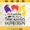 In A world full of basic witches be a Sanderson SvgHocus Pocus Svg File DXF Silhouette Print Vinyl Cricut Cutting SVG T shirt Design Dxf Design 5