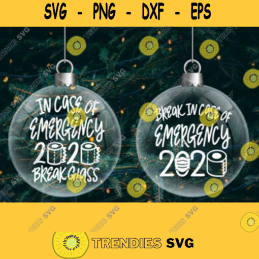 In Case Of Emergency 2021 break glass and Break In Case Of Emergency svg Christmas 2021 Svg Christmas Ornament svg 91