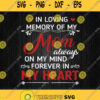 In Loving Memory Of My Mom Always On My Mind Forever In My Heart Svg Png