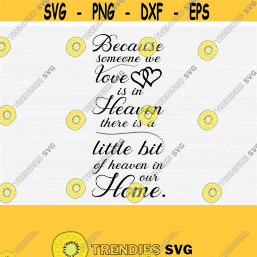 In Loving Memory Svg Memorial Svg Because Someone We Love Is In Heaven SvgPngEpsDxfPdf Vector Graphics Digital File Downloads Design 336