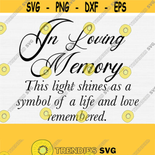 In Loving Memory Svg Memorial Svg Cut File Memorial Quotes Svg Candle Svg Memory Svg Memories Svg Files for Cricut Cut Silhouette Design 951