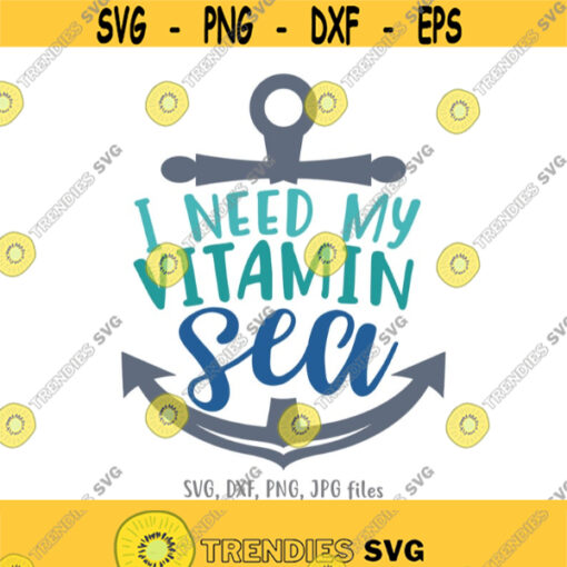 In Need My Vitamin Sea SVG Summer SVG Beach svg Sea Life svg Vacation Cut File Summer Sea Shirt Design Cricut Silhouette cut files Design 586