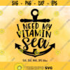 In Need My Vitamin Sea SVG Summer SVG Beach svg Sea Life svg Vacation Cut File Summer Sea Shirt Design Cricut Silhouette cut files Design 755