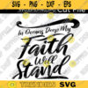 In Oceans Deep My Faith Will Stand SVG Christian Clothing Matching Family Shirts Christian Shirts For Women Faithfile to cut Design 7