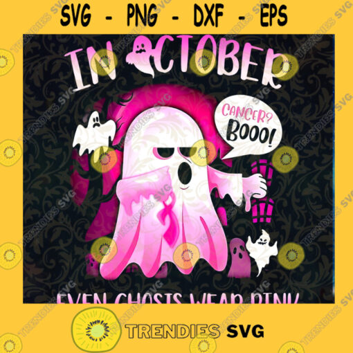 In October even Ghost Wear Pink SVG PNGFile For Cricut Halloween svg
