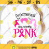 In October we wear pink SVG Halloween SVG Sanderson SVG Breast cancer svg