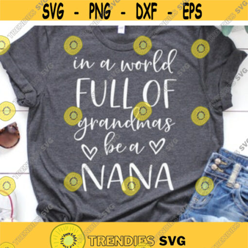 In a World Full of Grandmas Be a Mimi Svg Funny Grandma Svg Nana Shirt Grandmother Svg Mimi Granny Svg Cut Files for Cricut Png