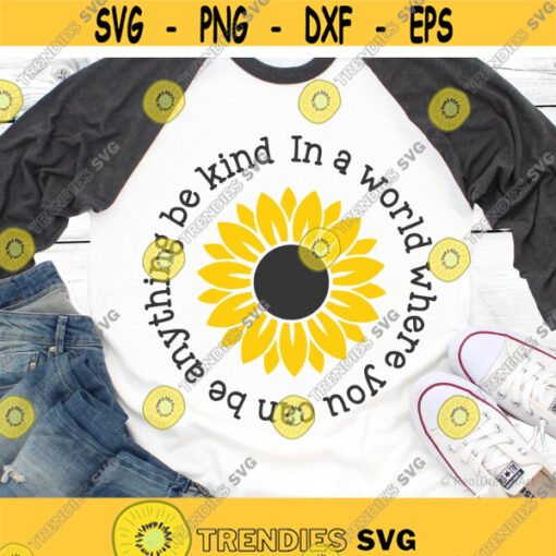 In a World Where You Can Be Anything Be Kind Svg School Teacher Svg Kindness Svg Cute Kind Shirt Svg Cut Files for Cricut Png