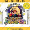 In a world full of Witches be a Sanderson PNG Hocus Pocus Halloween Sublimation Spell on You Witch Print Sanderson Sisters Design 294 .jpg